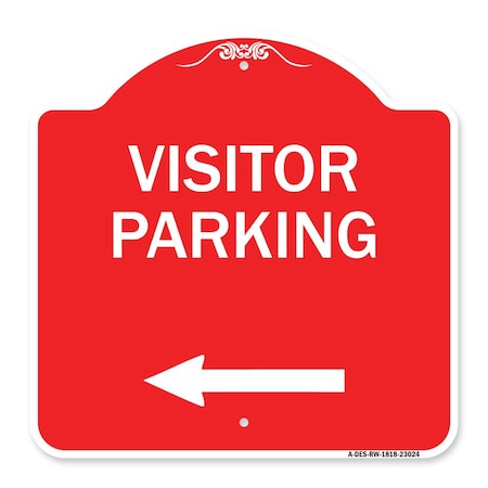 Signmission Reserved Parking Visitor Parking Arrow Pointing Left, Red & White Alum, 18" x 18", RW-1818-23024 A-DES-RW-1818-23024